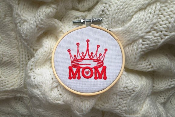 Reviewing the Queen MOM Sign Embroidery Design
